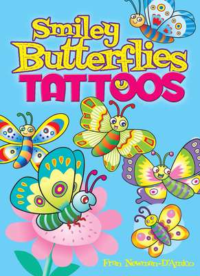 Smiley Butterflies Tattoos [With Tattoos] (Dover Tattoos)