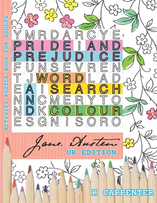 Pride and Prejudice Word Search and Colour: Jane Austen Activity Puzzle Book for Adults (Jane Austen Puzzle and Activity Books #1)