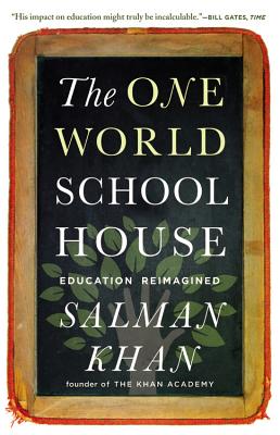 The One World Schoolhouse: Education Reimagined Cover Image