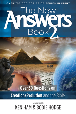 The New Answers Book 2: Over 30 Questions on Creation/Evolution and the Bible (New Answers (Master Books)) By Ken Ham (Editor) Cover Image