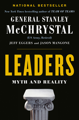 Leaders: Myth and Reality By Stanley McChrystal, Jeff Eggers, Jay Mangone Cover Image