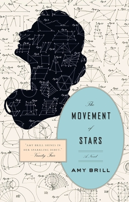 The Movement of Stars: A Novel By Amy Brill Cover Image