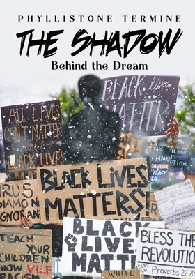 The Shadow Behind the Dream By Phyllistone Termine Cover Image