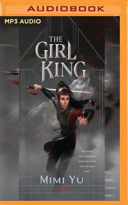 The Girl King By Mimi Yu, Eunice Wong (Read by), Allison Hiroto (Read by) Cover Image