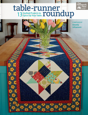 Table-Runner Roundup: 13 Quilted Projects to Spice Up Your Table Cover Image