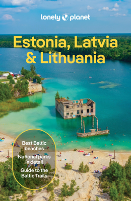 Lonely Planet Estonia, Latvia & Lithuania (Travel Guide) By Anna Kaminski, Leonid Ragozin, Angelo Zinna Cover Image