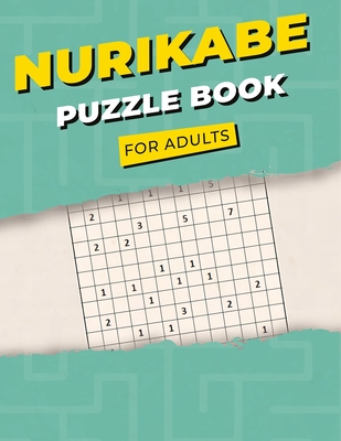 Nurikabe Puzzle BooK For Adults: MixeD (6 × 6 ) To ( 11×11 ) Cover Image