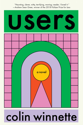 Users: A Novel By Colin Winnette Cover Image