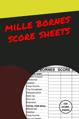 Mille Bornes Score sheets: Mille Bornes Score sheets Keeper My Scoring Pad forMille Bornes Score sheets game My Mille Bornes Score sheets Score G Cover Image