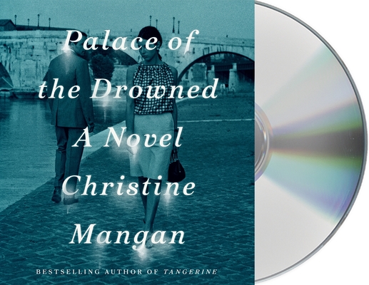 Palace of the Drowned: A Novel By Christine Mangan, Emily Pennant-Rea (Read by) Cover Image