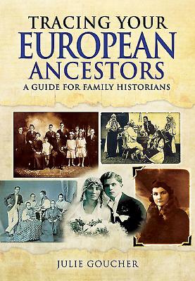 Tracing Your European Ancestors: A Guide for Family Historians (Tracing Your Ancestors) Cover Image