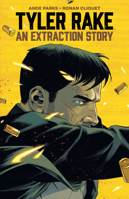 Tyler Rake: An Extraction Story (Extraction: Beginnings)
