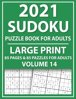 2021 Sudoku Puzzle Book For Adults: Easy To Hard Sudoku Puzzles-Perfect Gift For Love One To Keep Mind Busy By Urinama Munni Publication Cover Image