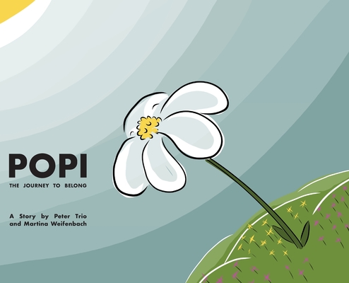 Popi: The Journey to Belong By Peter Trio, Martina Weifenbach Cover Image