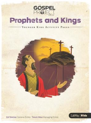 The Gospel Project for Kids: Younger Kids Activity Pages - Volume 5: Prophets and Kings Cover Image