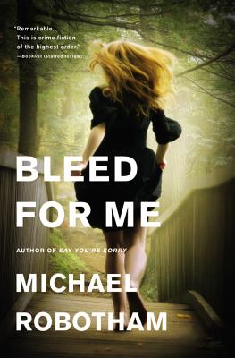 Bleed for Me (Joseph O'Loughlin #4) By Michael Robotham Cover Image