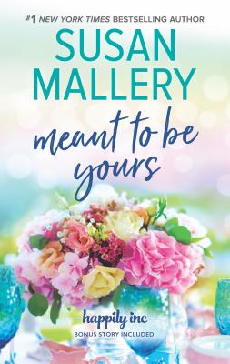 Cover for Meant to Be Yours (Happily Inc #5)