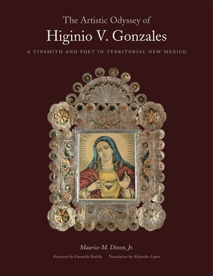 The Artistic Odyssey of Higinio V. Gonzales: A Tinsmith and Poet in Territorial New Mexico Cover Image