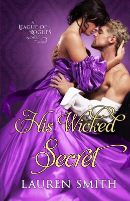 His Wicked Secret (League of Rogues #8) By Lauren Smith Cover Image