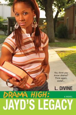 Drama High: Jayd's Legacy By L. Divine Cover Image