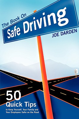 The Book on Safe Driving By Joe T. Darden Cover Image