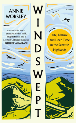 Windswept: Life, Nature and Deep Time in the Scottish Highlands Cover Image