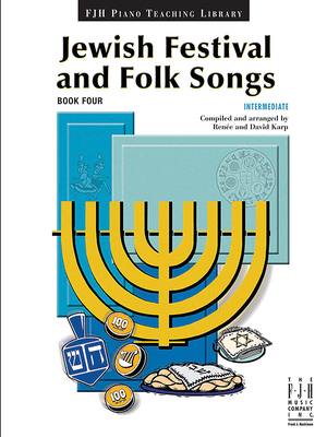 Jewish Festival and Folk Songs, Book 4 (Fjh Piano Teaching Library #4) Cover Image