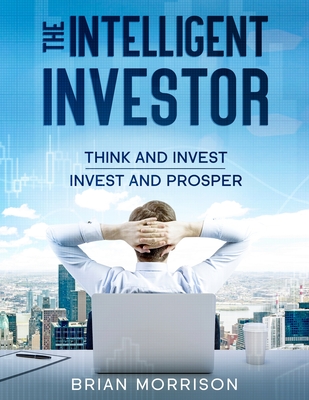 Intelligent Investor: Tools, Discipline, Trading Psychology, Money Management, Tactics.The Definitive Book on Value Investing. Cover Image