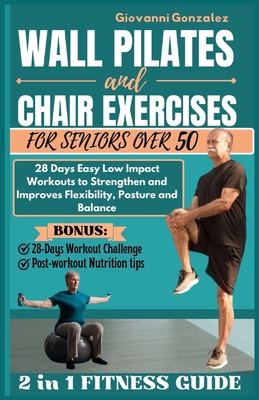 Chair Exercises for Seniors: Simple and Safe Exercises to Improve Strength,  Mobility and Balance, to Maintain Independence, Live healthier and  Pain-Free (+ Chair Yoga and Chair Pilates Routines): Ferrari, Marco:  9798864201299: 