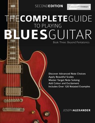 The Complete Guide to Playing Blues Guitar Book Three - Beyond Pentatonics Cover Image