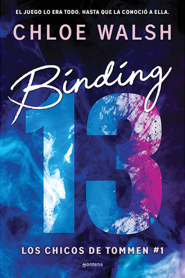 Binding 13 (El romance más épico, emocional y adictivo de TikTok) Spanish Editio n (CHICOS DE TOMMEN, LOS #1) Cover Image