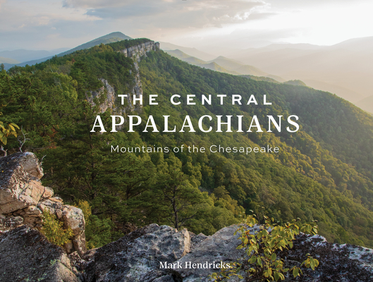 The Central Appalachians: Mountains of the Chesapeake Cover Image