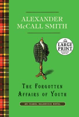 The Forgotten Affairs of Youth By Alexander McCall Smith Cover Image