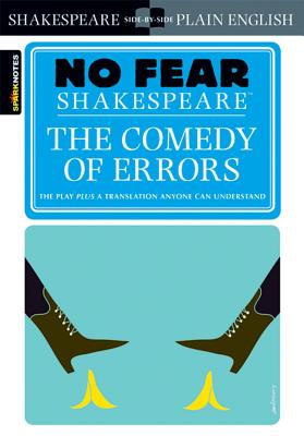 The Comedy of Errors (No Fear Shakespeare): Volume 18 (Sparknotes No Fear Shakespeare) Cover Image