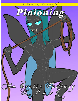 Pinioning: An Erotic Fantasy (Queering Consent)