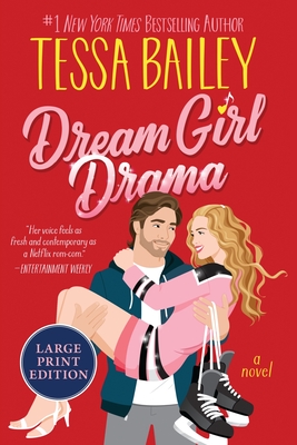Dream Girl Drama: A Novel (Big Shots #3) By Tessa Bailey Cover Image