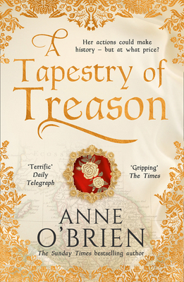 A Tapestry of Treason By Anne O'Brien Cover Image