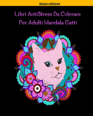Libri AntiStress Da Colorare Per Adulti Mandala Gatti: Magici Libri Da  colorare Per Adulti Mandala Animali Gatti,40 Disegni e Motivi Rilassanti  contro (Paperback)
