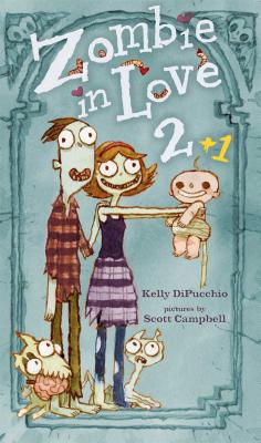 Zombie in Love 2 + 1 By Kelly DiPucchio, Scott Campbell (Illustrator) Cover Image