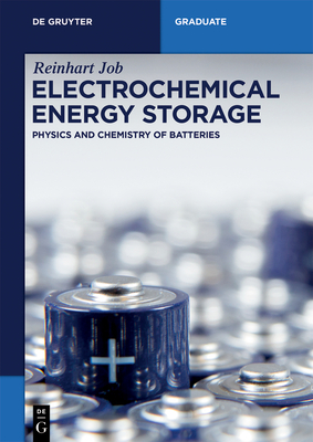 Electrochemical Energy Storage: Physics and Chemistry of Batteries (de Gruyter Textbook) Cover Image