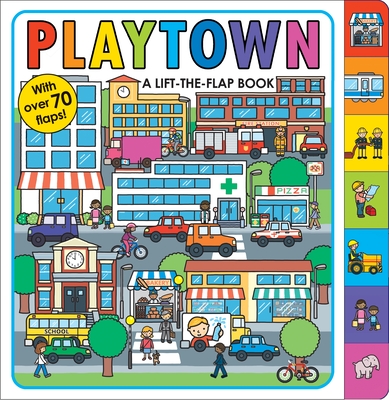 Playtown: A Lift-the-Flap Book Cover Image
