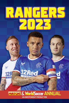 The Match! Rangers Soccer Club Annual 2023 By Match! Magazine Cover Image