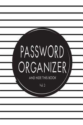 Password Organizer And Hide This Book: 6