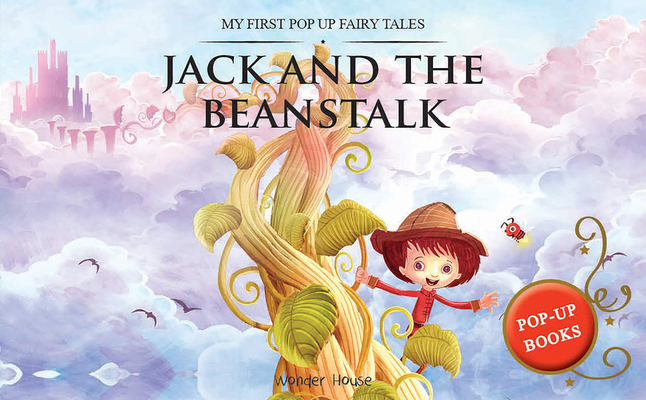My First Pop Up Fairy Tales: Jack & The Beanstalk: Pop up Books for children Cover Image
