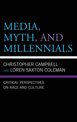 Media, Myth, and Millennials: Critical Perspectives on Race and Culture Cover Image