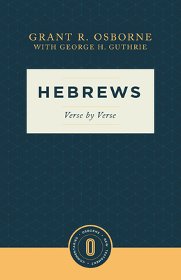 Hebrews Verse by Verse: Verse by Verse (Osborne New Testament Commentaries) By Grant R. Osborne, George H. Guthrie (Contribution by) Cover Image