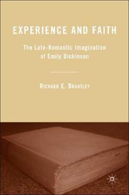 Experience and Faith: The Late-Romantic Imagination of Emily Dickinson Cover Image