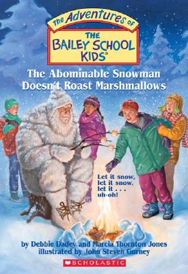 The Bailey School Kids #50: The Abominable Snowman Doesn't Roast Marshmallows: The Abominable Snowman Doesn't Roast Marshmallows Cover Image