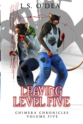 Leaving Level Five (Chimera Chronicles #5)