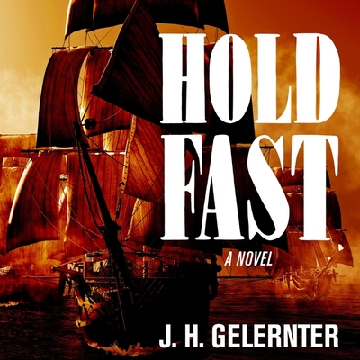 Hold Fast By J. H. Gelernter, John Lee (Read by) Cover Image